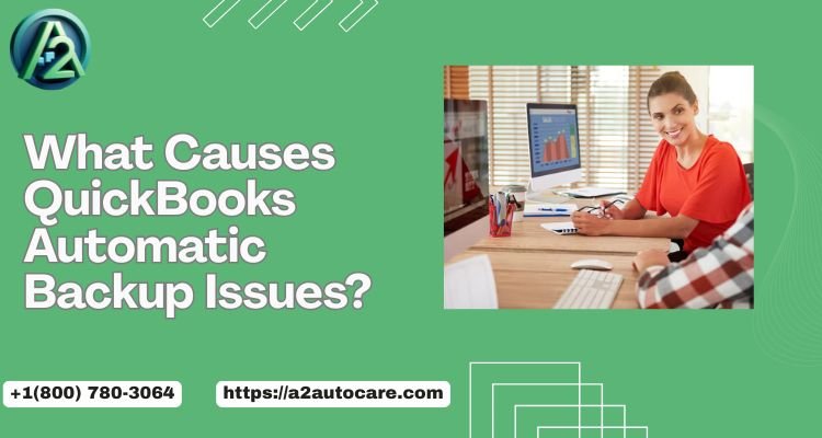 QuickBooks Automatic Backup Not Working? Here’s How to Protect Your Data Again